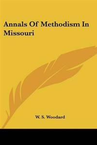 Annals of Methodism in Missouri