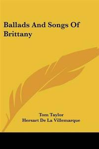 Ballads And Songs Of Brittany