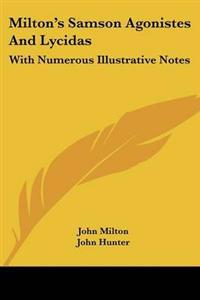 Milton's Samson Agonistes And Lycidas