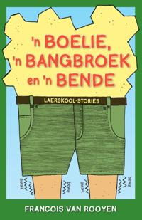 ’n Boelie, ’n bangbroek en ’n bende