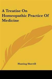 Treatise On Homeopathic Practice Of Medicine