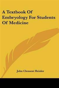 A Textbook of Embryology for Students of Medicine