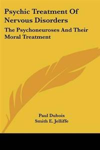 Bokomslag för "Psychic Treatment Of Nervous Disorders"