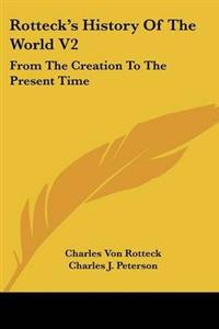 Rotteck's History Of The World V2