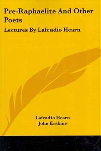 Pre-Raphaelite and Other Poets