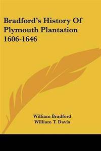 Bokomslag för "Bradford's History Of Plymouth Plantation 1606-1646"