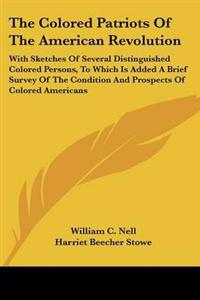 The Colored Patriots of the American Revolution