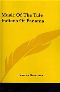 Music of the Tule Indians of Panama