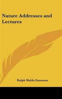 Nature Addresses and Lectures