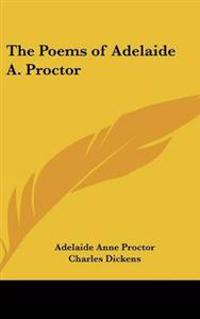 The Poems of Adelaide A. Proctor