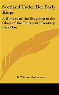 Scotland Under Her Early Kings