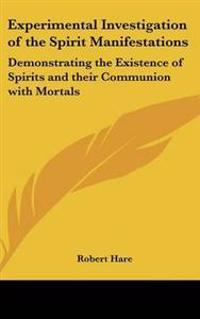 Experimental Investigation of the Spirit Manifestations