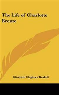 Bokomslag för "The Life of Charlotte Bronte"