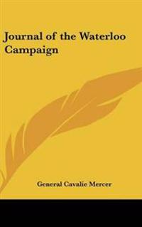 Journal of the Waterloo Campaign