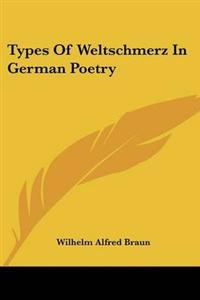 Bokomslag för "Types of Weltschmerz in German Poetry"