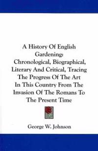 Johnson, G: History Of English Gardening