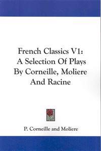 Corneille, P: French Classics V1