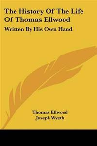 The History of the Life of Thomas Ellwood