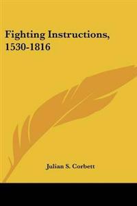 Fighting Instructions, 1530-1816