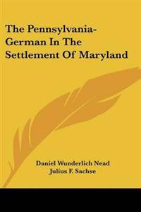 Pennsylvania-German in the Settlement of Maryland