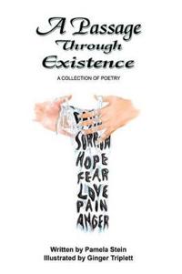 A Passage Through Existence