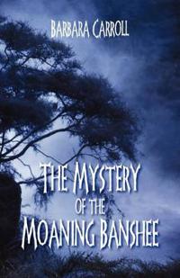 Bokomslag för "The Mystery of the Moaning Banshee"