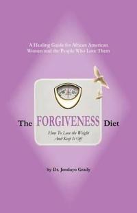 The Forgiveness Diet