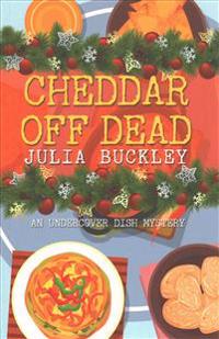 Cheddar Off Dead