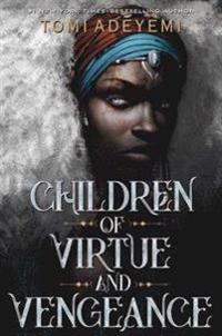 Adeyemi, T: Children of Virtue and Vengeance