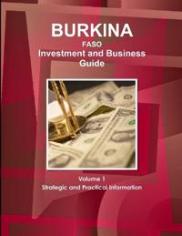 Burkina Faso Investment and Business Guide Volume 1 Strategic and Practical Information