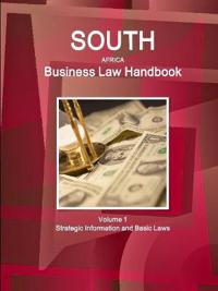 South Africa Business Law Handbook Volume 1 Strategic Information and Basic Laws