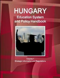 Hungary Education System and Policy Handbook Volume 1 Strategic Information and Regulations