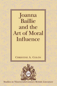 Joanna Baillie and the Art of Moral Influence