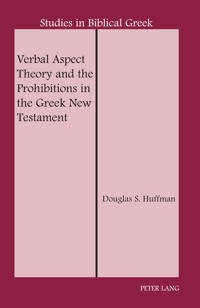Kirjan kansi "Verbal Aspect Theory and the Prohibitions in the Greek New Testament"