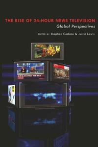 Bokomslag for "The Rise of 24-Hour News Television"