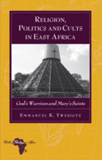 Bokomslag för "Religion, Politics and Cults in East Africa"