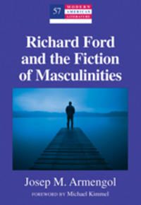 Richard Ford and the Fiction of Masculinities