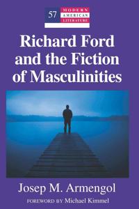 Bokomslag för "Richard Ford and the Fiction of Masculinities"