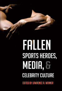 Bokomslag för "Fallen Sports Heroes, Media, & Celebrity Culture"