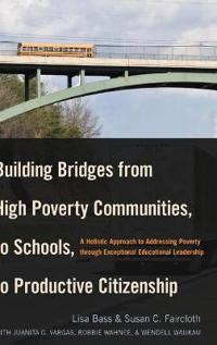 Bokomslag för "Building Bridges from High Poverty Communities, to Schools, to Productive Citizenship"