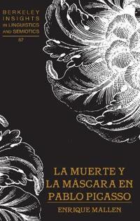 La Muerte y la Mascara en Pablo Picasso