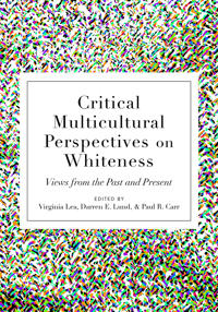Critical Multicultural Perspectives on Whiteness