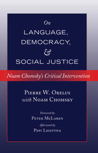 Noam Chomsky on Language, Democracy and Social Justice