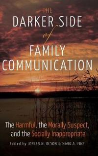 Bokomslag för "The Darker Side of Family Communication"