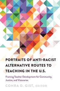 Portraits of Anti-racist Alternative Routes to Teaching in the U.S.