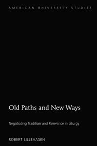 Old Paths and New Ways