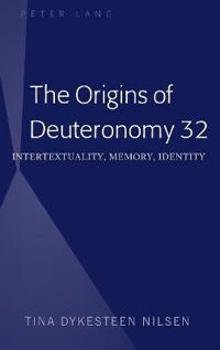 The Origins of Deuteronomy 32
