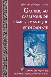 Gautier, au carrefour de l'ame romantique et decadente