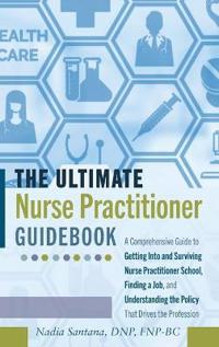 Bokomslag för "The Ultimate Nurse Practitioner Guidebook"