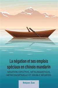 La Négation Et Ses Emplois Spéciaux En Chinois Mandarin